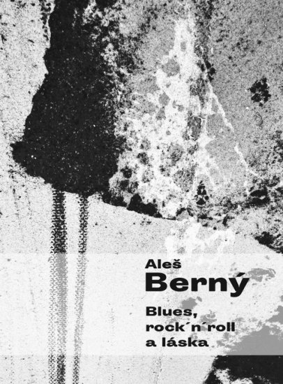 ALE� BERN� Blues, rock�n�roll a l�ska - Kliknut�m na obr�zek zav�ete
