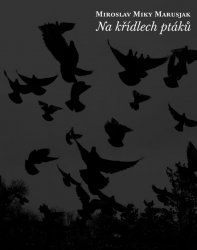 MIKY MARUSJAK Na k��dlech pt�k� (haiku)