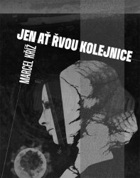 MARCEL K�͎ Jen a� �vou kolejnice