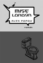 ALEK POPOU Mise Londýn ALEK POPOU Mise Londýn