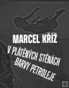 MARCEL K͎ V pltnch stnch barvy petroleje