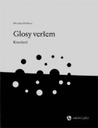 MIROSLAV HOLMAN Glosy ver�em - krou�en�