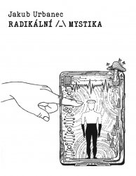 JAKUB URBANEC � Radik�ln� mystika