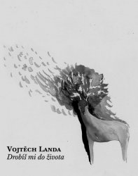 VOJT�CH LANDA Drob� mi do �ivota