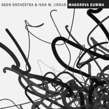 AGON ORCHESTRA & IVAN MARTIN JIROUS Magorova Summa AGON ORCHESTRA & IVAN MARTIN JIROUS Magorova Summa