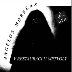 ANGELOS MORFEAS V restauraci U Mrtvoly