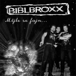 BIBLBROXX Mějte se fajn… BIBLBROXX Mějte se fajn…
