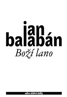 JAN BALABN Bo lano - Kliknutm na obrzek zavete