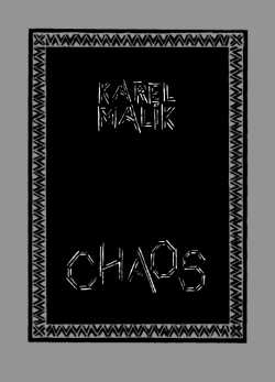 KAREL MALK Chaos - Kliknutm na obrzek zavete